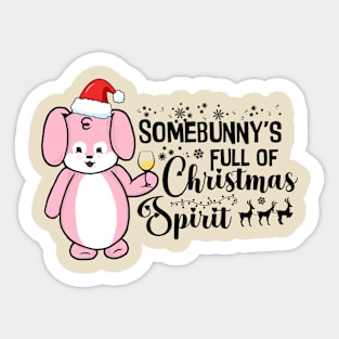 Somebunny's Full of Christmas Spirit Sticker